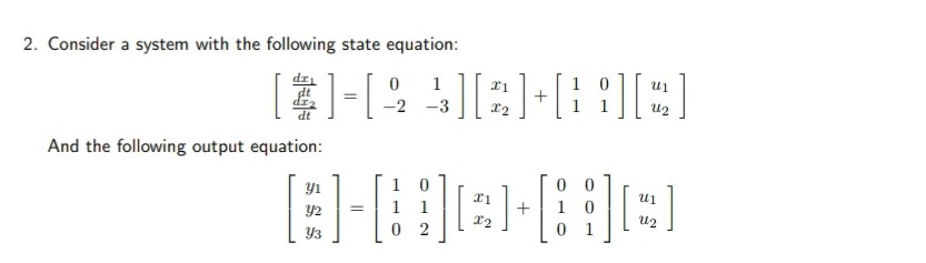 Solved 2. Consider a system with the following state | Chegg.com