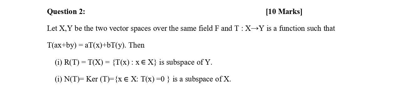 Solved Question 2: [10 Marks] Let X, Y be the two vector | Chegg.com