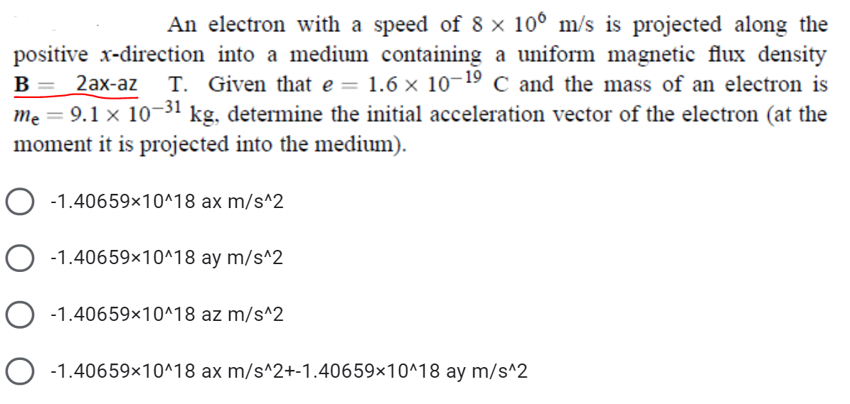 Solved An electron with a speed of 8 x 100 m/s is projected | Chegg.com