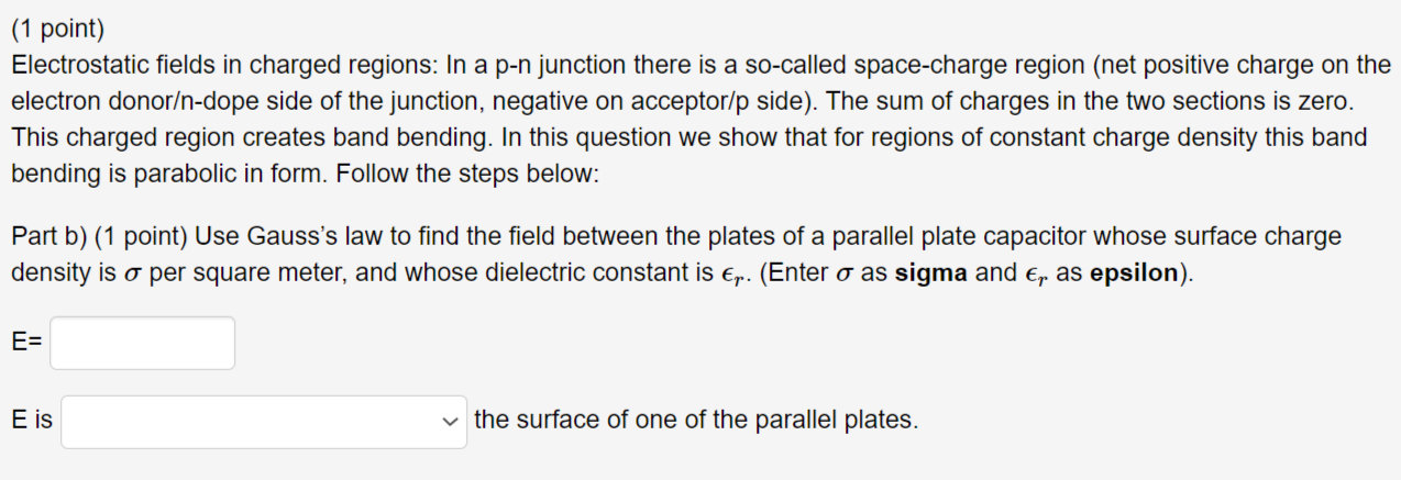 Solved (1 point) Electrostatic fields in charged regions: In | Chegg.com