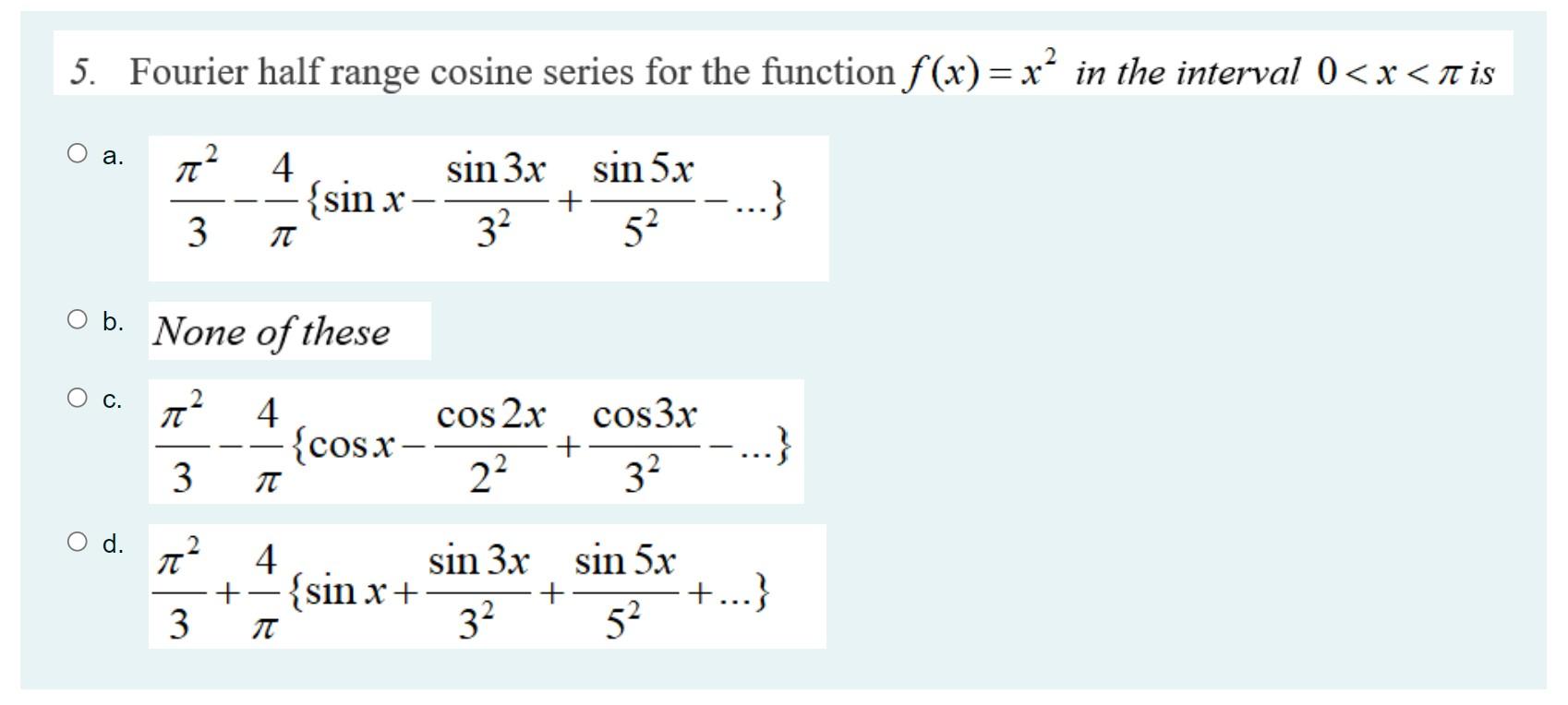 solved-5-fourier-half-range-cosine-series-for-the-function-chegg