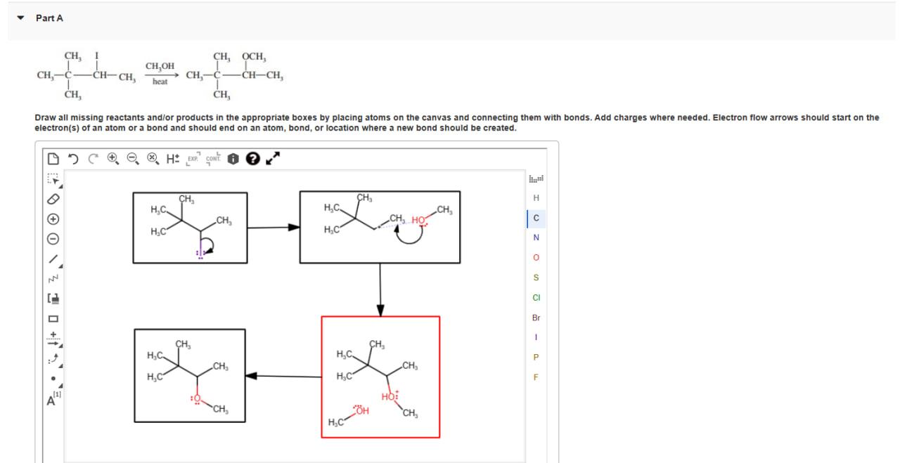 Part A
\( \underset{\text { heat }}{\stackrel{\mathrm{CH}_{3} \mathrm{OH}}{\longrightarrow}} \)
electron(s) of an atom or a b