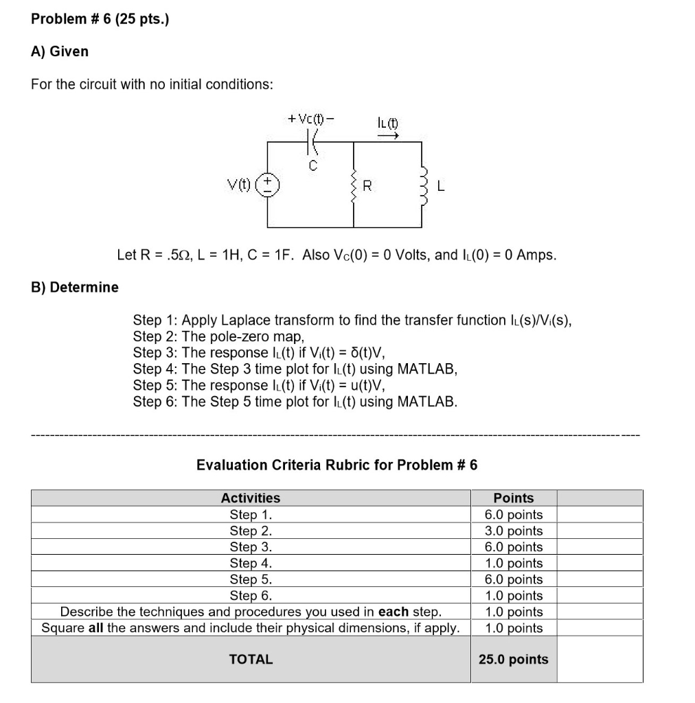 Solved Problem # 6 (25 pts.) A) Given For the circuit with | Chegg.com