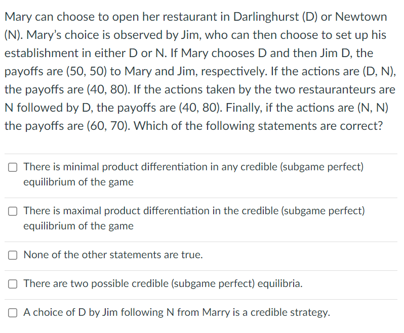 Solved Mary Can Choose To Open Her Restaurant In Chegg Com