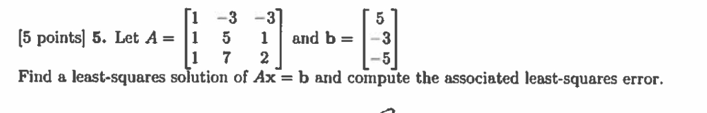 Solved -3-31 5 points] 5. Let A1 5 1 and b-3 Find a | Chegg.com