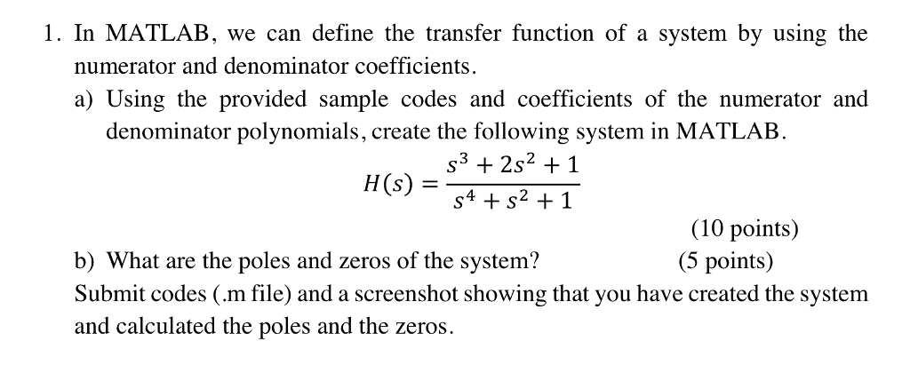 Solved 1. In MATLAB, we can define the transfer function of | Chegg.com