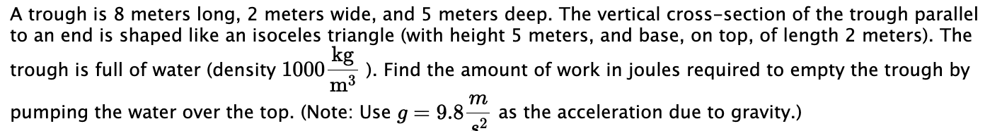 Solved A trough is 8 meters long, 2 meters wide, and 5 | Chegg.com