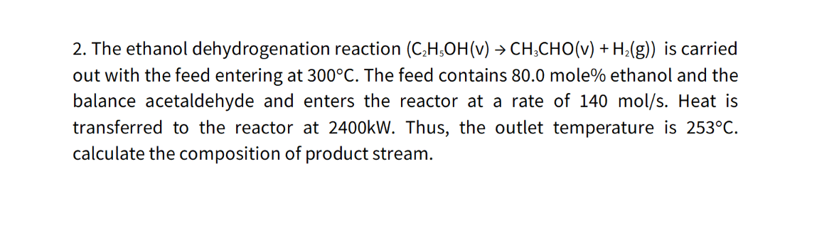 Solved 2. The ethanol dehydrogenation reaction | Chegg.com