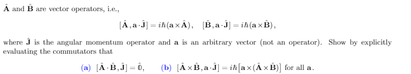 Solved A And B Are Vector Operators I E A A I Iħ A Chegg Com