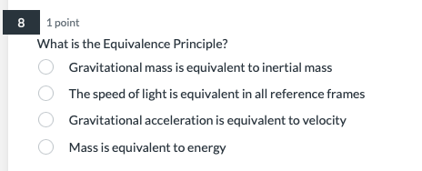 Solved 1 point What is the Equivalence Principle? | Chegg.com