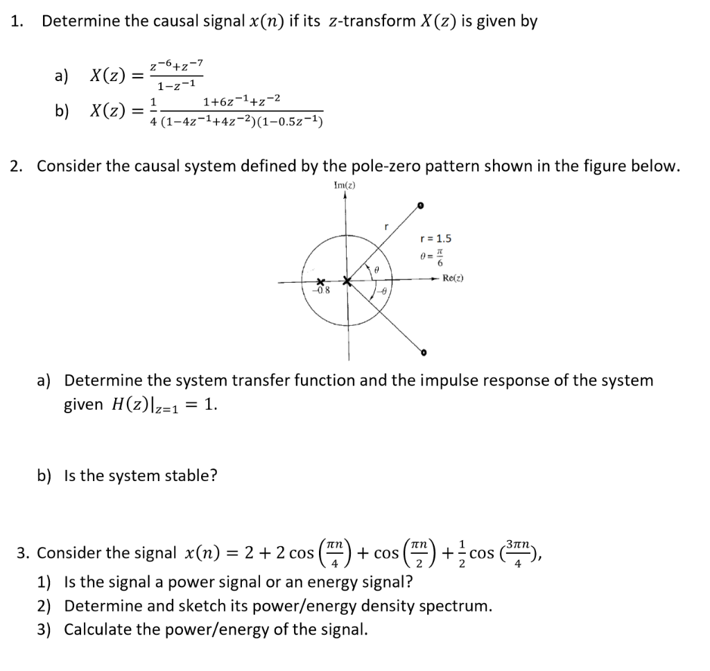 Solved Determine The Causal Signal X N If Its Z Transfor Chegg Com