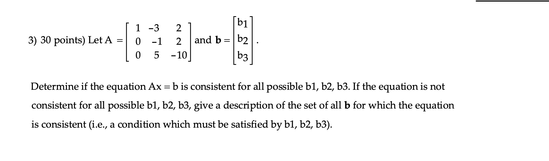 Solved |b1 3) 30 Points) Let A = 1 -3 2 0 -1 2 5 -10 And B = | Chegg.com