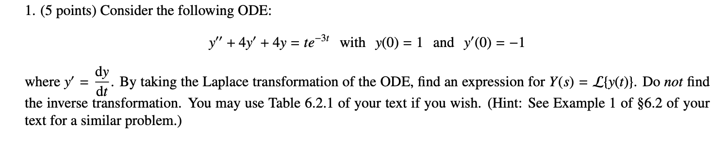 Solved 1. (5 points) Consider the following ODE: y" + 4y' + | Chegg.com