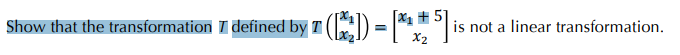 Solved Show that the transformation T defined by | Chegg.com