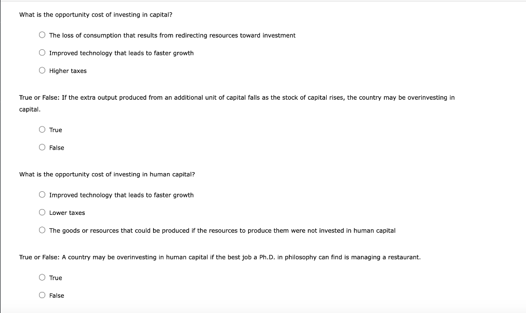Solved What is the opportunity cost of investing in capital?
