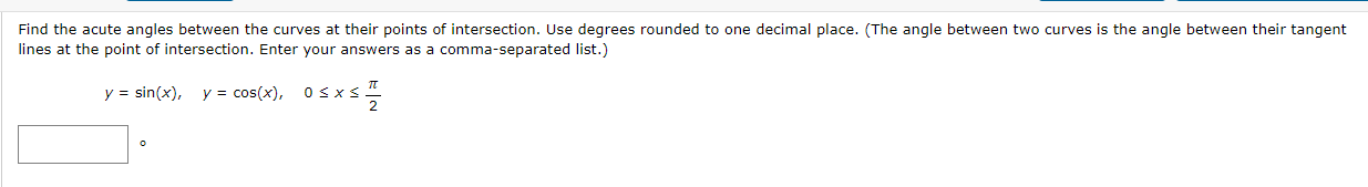 Solved Find The Acute Angles Between The Curves At Their | Chegg.com