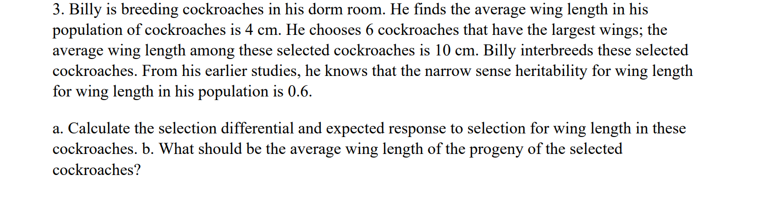 Solved 3. Billy is breeding cockroaches in his dorm room. He | Chegg.com