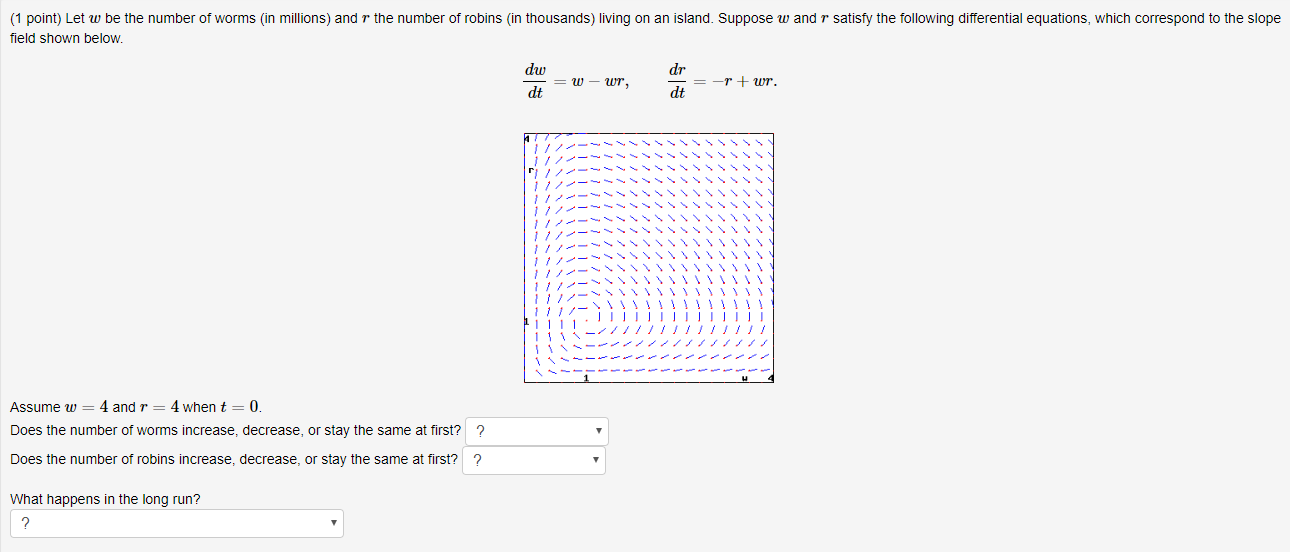 Solved (1 point) Let w be the number of worms (in millions) | Chegg.com