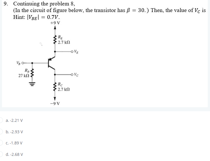 Solved 8. In the circuit of figure below, the transistor has | Chegg.com