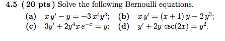 Solved 4.5 (20 pts) Solve the following Bernoulli equations. | Chegg.com