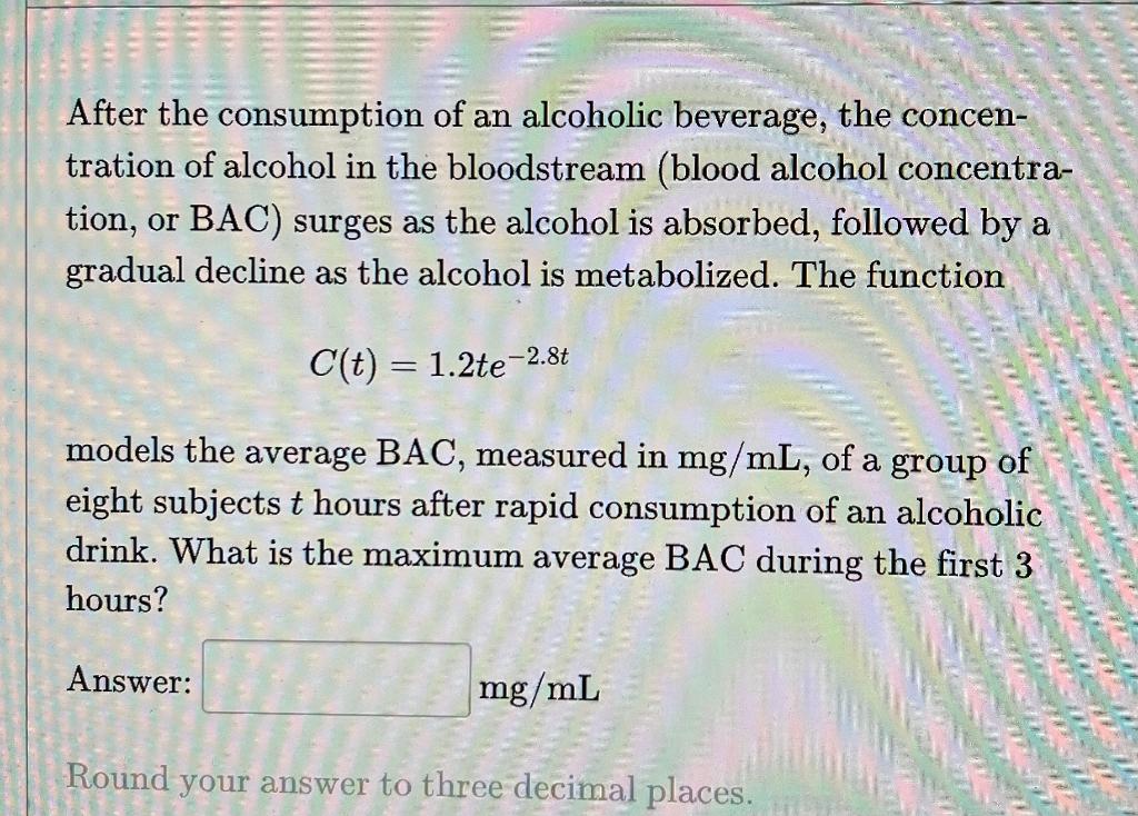 Solved After the consumption of an alcoholic beverage, the | Chegg.com