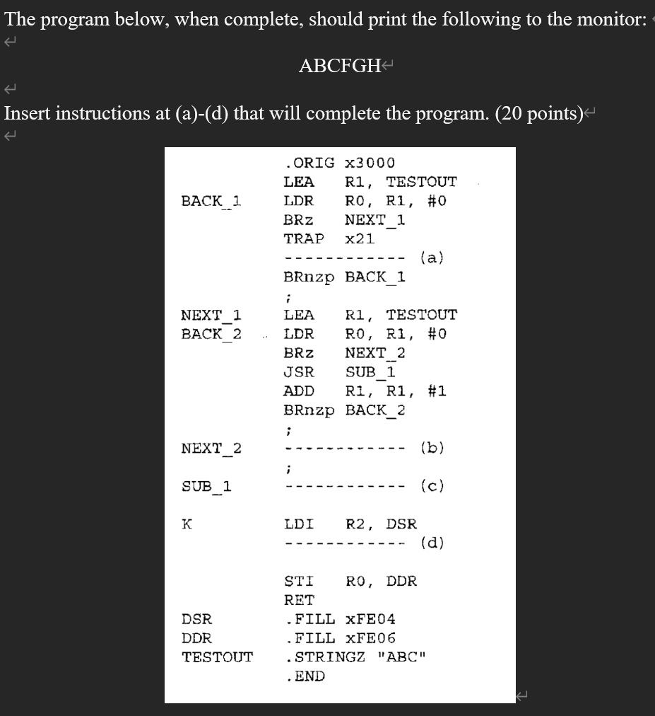 Solved the code needs to be done in lc3 assembly language, | Chegg.com