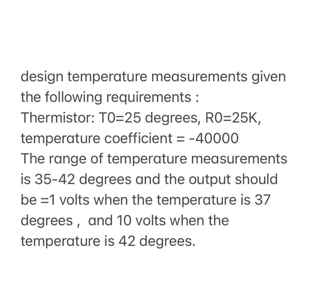 Solved Design Temperature Measurements Given The Following | Chegg.com