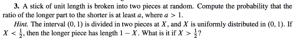 Solved 3. A stick of unit length is broken into two pieces | Chegg.com