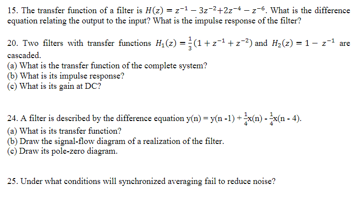 Solved 15 The Transfer Function Of A Filter Is H Z 2 1 Chegg Com