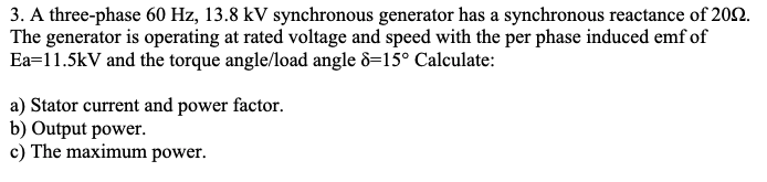 Solved 3. A three-phase 60 Hz, 13.8 kV synchronous generator | Chegg.com