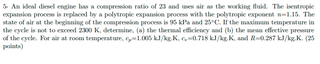 Solved 5- An ideal diesel engine has a compression ratio of | Chegg.com