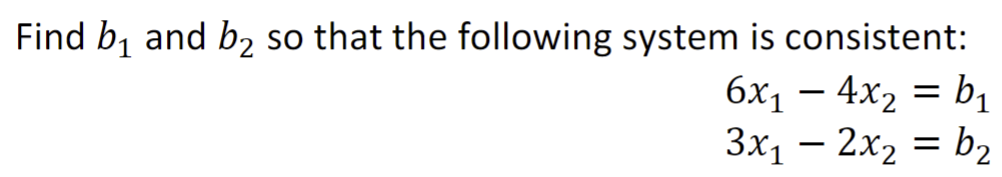 Solved Find B1 And B2 So That The Following System Is | Chegg.com