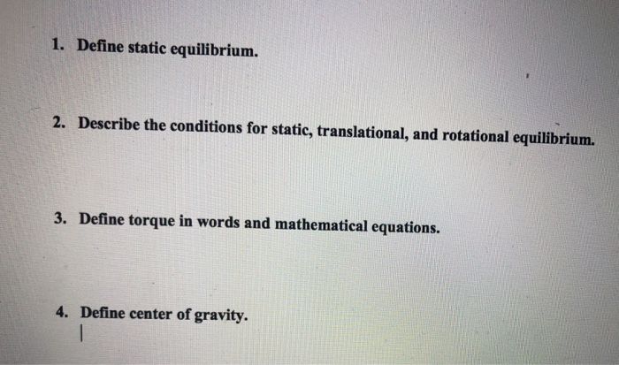Solved 1 Define Static Equilibrium 2 Describe The Cond Chegg Solved 1 define static equilibrium 2 describe the cond chegg