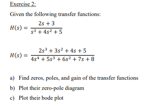 Solved Exercise 2: Given The Following Transfer Functions: | Chegg.com