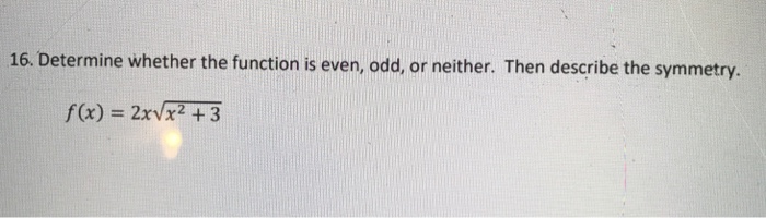 Solved Determine whether the function is even, odd, or | Chegg.com