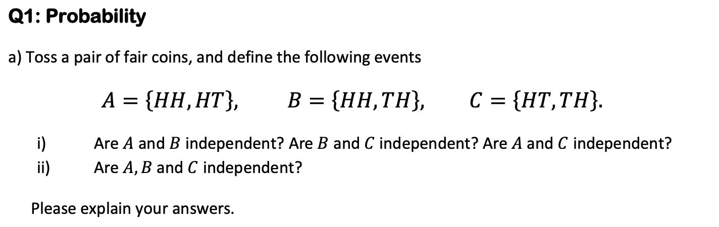 Solved Q1: Probability a) Toss a pair of fair coins, and | Chegg.com