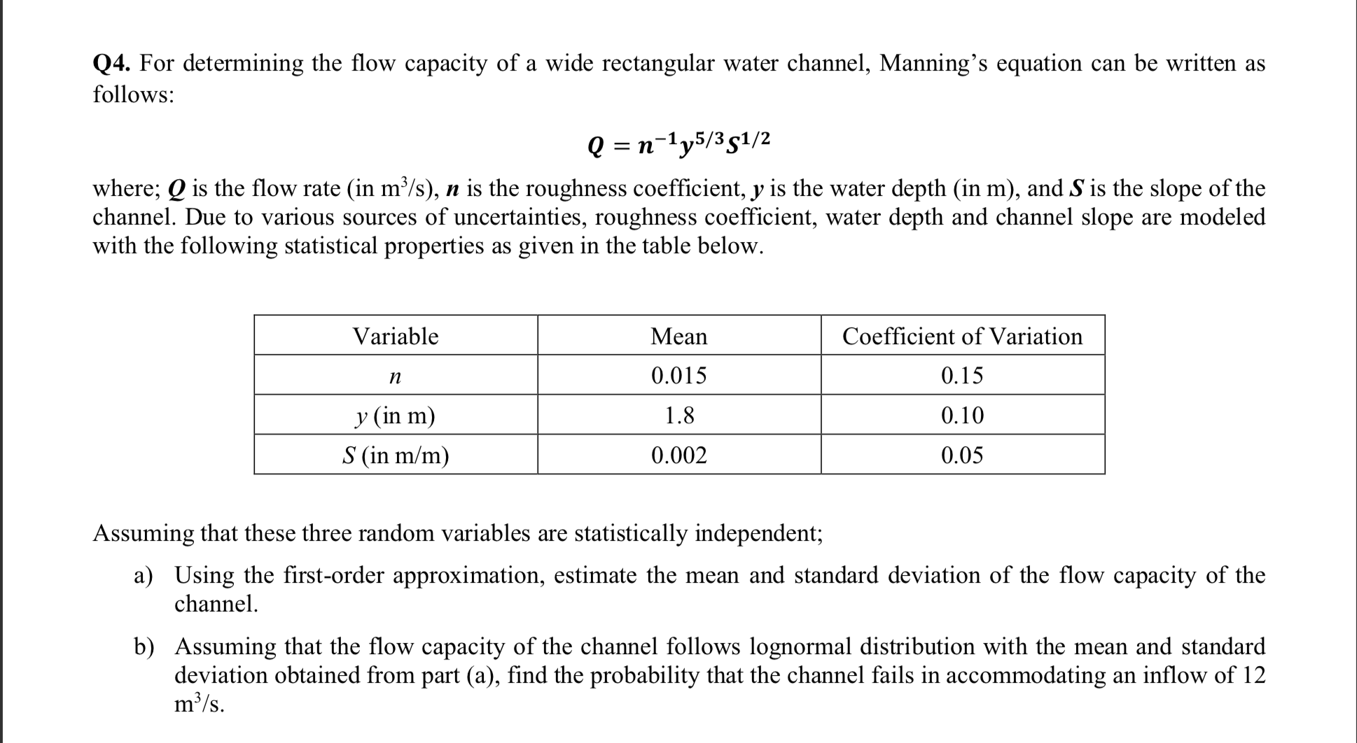 [Solved]: Q4. For Determining The Flow Capacity Of A Wide R