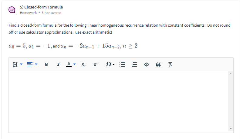 Solved 5 Closed form Formula Homework . Unanswered Find a Chegg