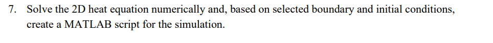 Solved Solve the 2D heat equation numerically and, based on | Chegg.com