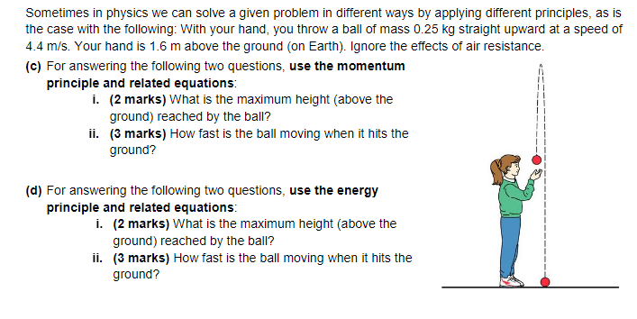Solved Sometimes in physics we can solve a given problem in | Chegg.com
