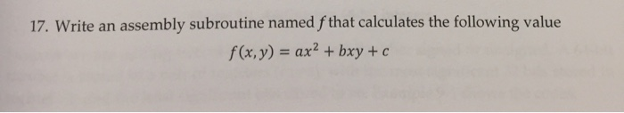 17 Write An Assembly Subroutine Named F That Chegg 17 Write An Assembly Subroutine Named F That Chegg