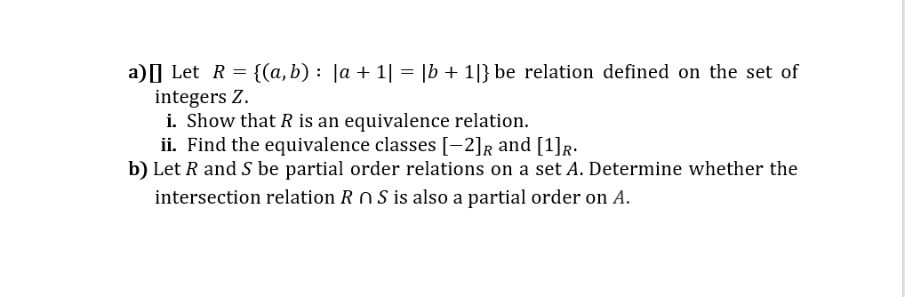 Solved A)| Let R = {(a,b): |a + 1] = |b + 1}} Be Relation | Chegg.com