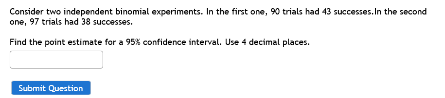 Solved Consider two independent binomial experiments. In the | Chegg.com