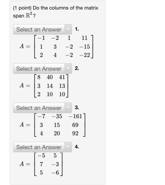 Solved Do the columns of the matrix span R^3? Select an | Chegg.com