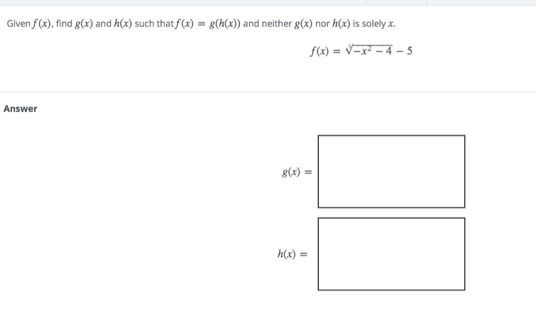 Solved Given F X Find G X And H X Such That F X G Chegg Com