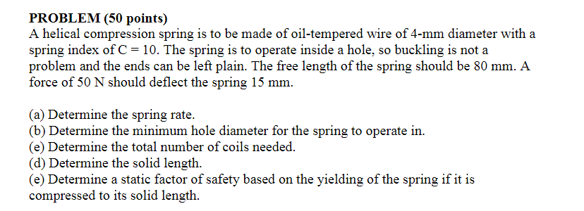Solved PROBLEM (50 points) A helical compression spring is | Chegg.com