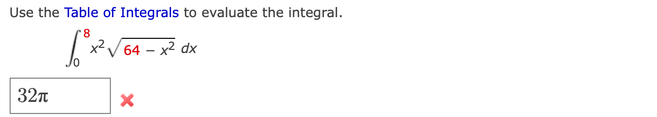 Use the Table of Integrals to evaluate the integral.
\[
\int_{0}^{8} x^{2} \sqrt{64-x^{2}} d x
\]