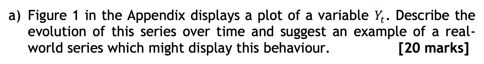 a) Figure 1 in the Appendix displays a plot of a | Chegg.com
