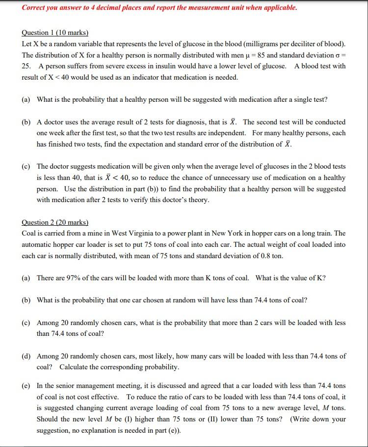 Solved Correct you answer to 4 decimal places and report the | Chegg.com