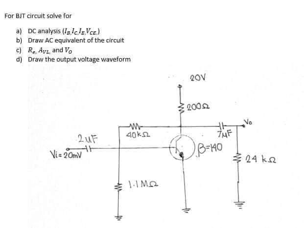 Solved For BJT circuit solve for a) DC analysis (la. | Chegg.com